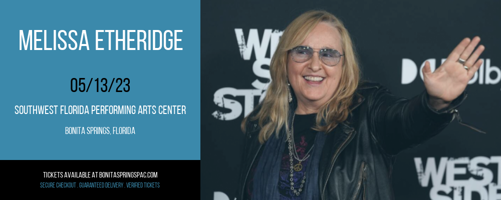 Melissa Etheridge at Southwest Florida Performing Arts Center tickets Melissa Etheridge at Southwest Florida Performing Arts Center